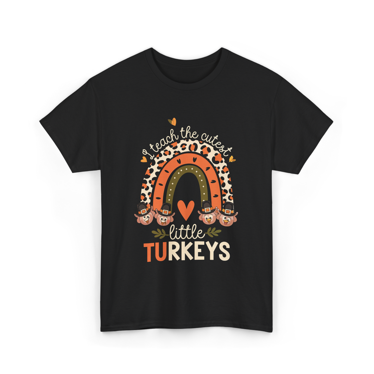 I Teach Little Turkeys Thanksgiving T-Shirt - Black