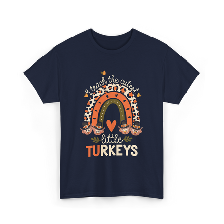 I Teach Little Turkeys Thanksgiving T-Shirt - Navy