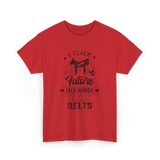 I Teach Taekwondo Martial Arts T-Shirt - Red