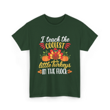 I Teach the Coolest Turkeys Teaching T-Shirt - Forest Green