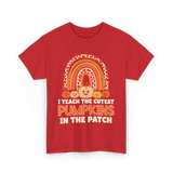 I Teach The Cutest Pumpkins Fall T-Shirt - Red