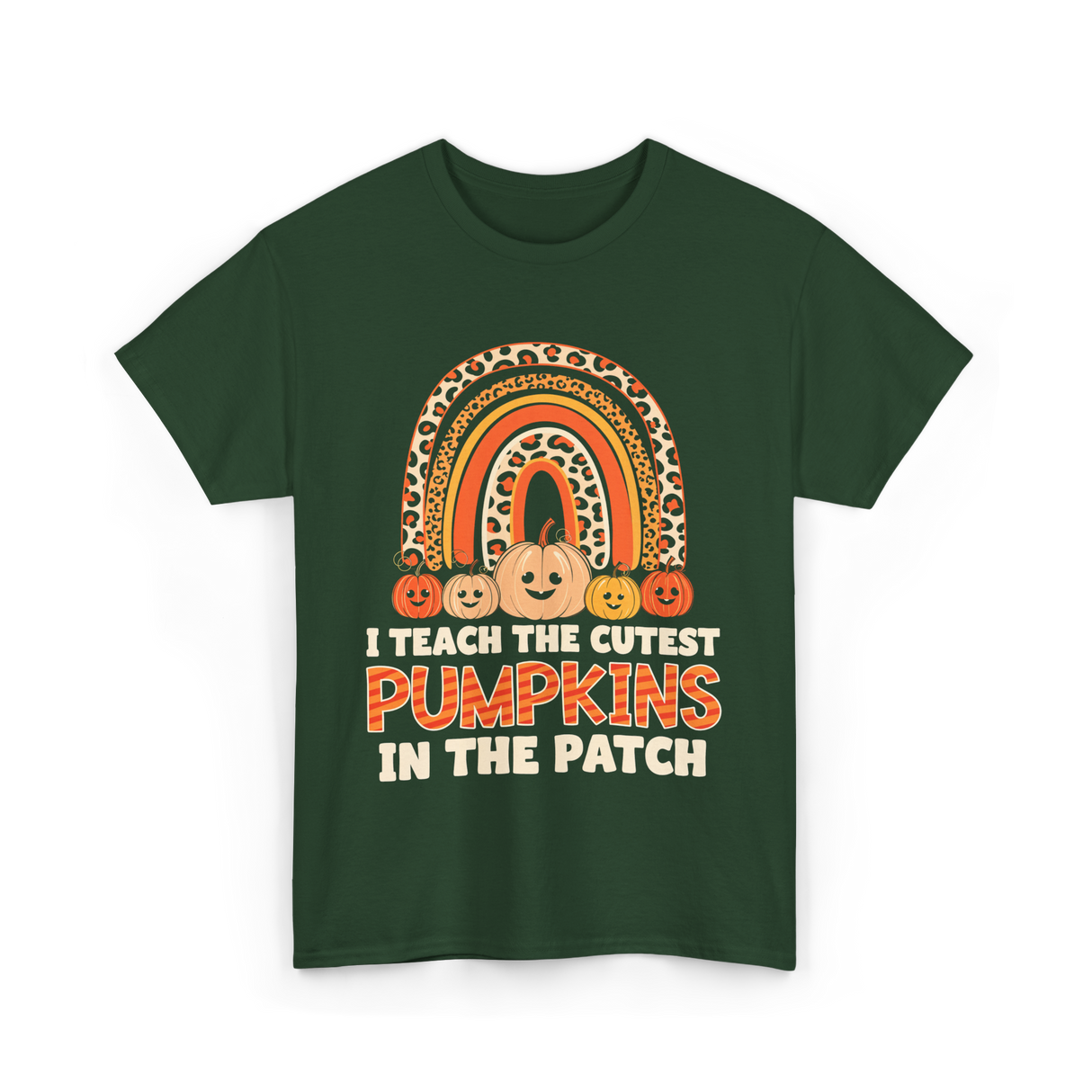 I Teach The Cutest Pumpkins Fall T-Shirt - Forest Green