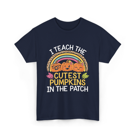 I Teach The Cutest Pumpkins Halloween T-Shirt - Navy