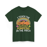 I Teach The Cutest Pumpkins Halloween T-Shirt - Forest Green