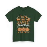 I Teach the Cutest Pumpkins Teacher T-Shirt - Forest Green