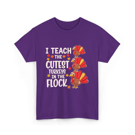 I Teach The Cutest Turkeys Teacher T-Shirt - Purple