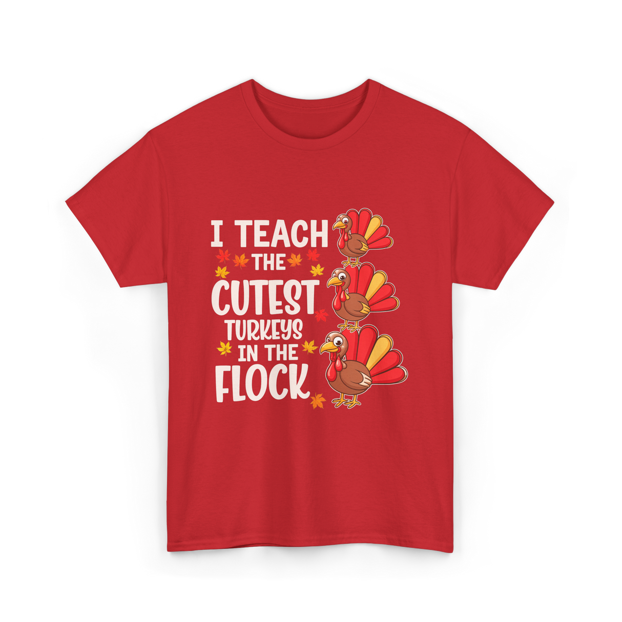 I Teach The Cutest Turkeys Teacher T-Shirt - Red