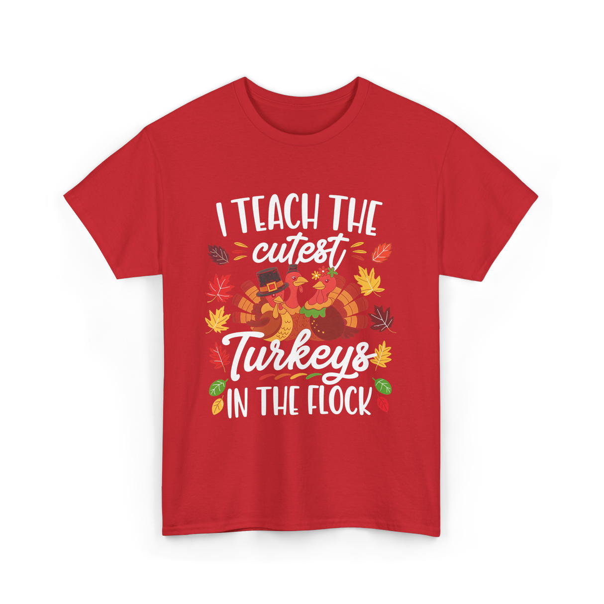 I Teach The Cutest Turkeys Thanksgiving T-Shirt - Red