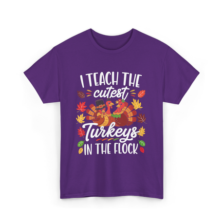 I Teach The Cutest Turkeys Thanksgiving T-Shirt - Purple