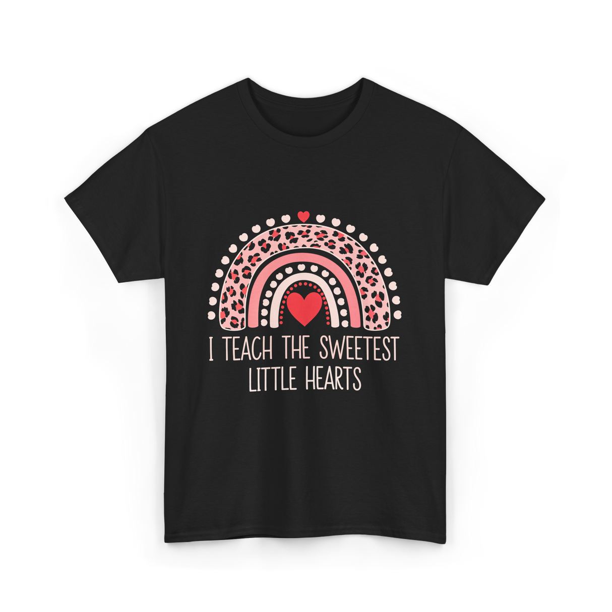 I Teach The Sweetest Hearts Teacher T-Shirt - Black