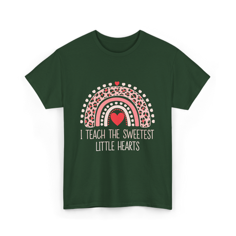 I Teach The Sweetest Hearts Teacher T-Shirt - Forest Green