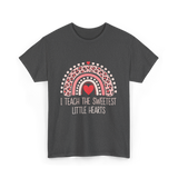 I Teach The Sweetest Hearts Teacher T-Shirt - Dark Heather