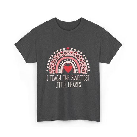 I Teach The Sweetest Hearts Teacher T-Shirt - Dark Heather