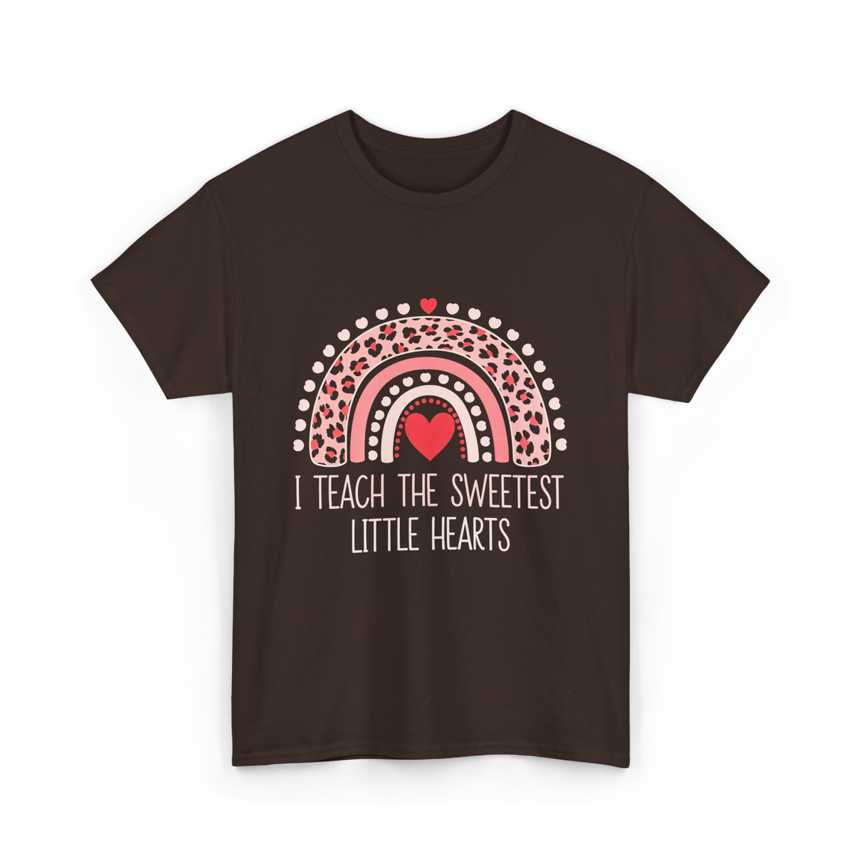 I Teach The Sweetest Hearts Teacher T-Shirt - Dark Chocolate