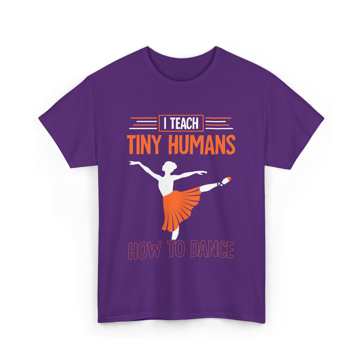 I Teach Tiny Humans Dance Teacher T-Shirt - Purple