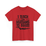 I Teach Tiny Humans Swimming Coach T-Shirt - Red