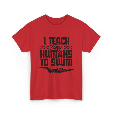 I Teach Tiny Humans Swimming Coach T-Shirt - Red