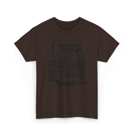 I Teach Tiny Humans Swimming Coach T-Shirt - Dark Chocolate