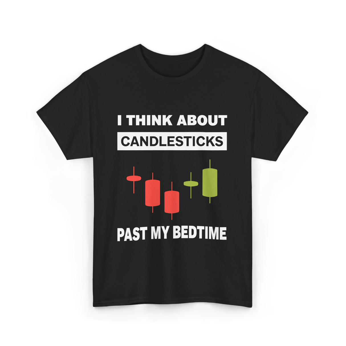 I Think About Candlesticks Trading T-Shirt - Black