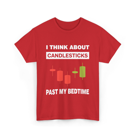 I Think About Candlesticks Trading T-Shirt - Red