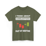 I Think About Candlesticks Trading T-Shirt - Military Green