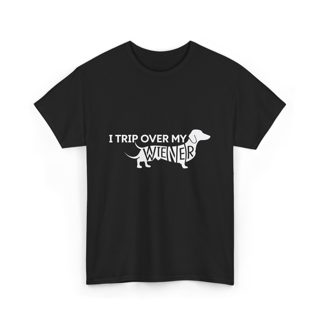 I Trip Over My Wiener Dachshund T-Shirt - Black