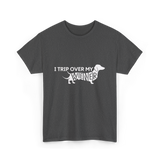 I Trip Over My Wiener Dachshund T-Shirt - Dark Heather