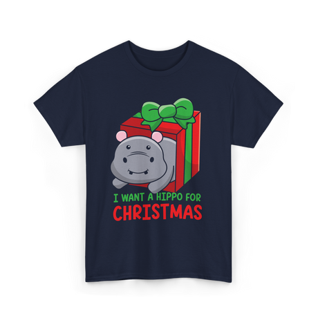 I Want A Hippo Christmas Hippopotamus T-Shirt - Navy