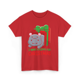 I Want A Hippo Christmas Hippopotamus T-Shirt - Red