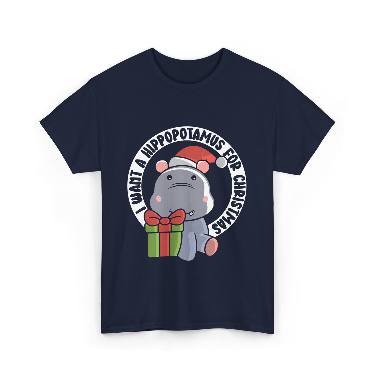 I Want A Hippopotamus Christmas Hippos T-Shirt - Navy