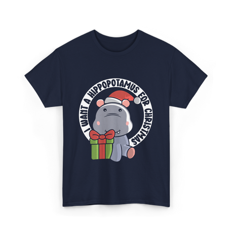 I Want A Hippopotamus Christmas Hippos T-Shirt - Navy