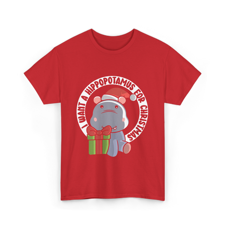 I Want A Hippopotamus Christmas Hippos T-Shirt - Red