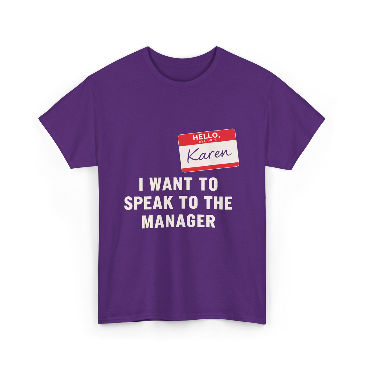 I Want To Speak Karen Costume T-Shirt - Purple