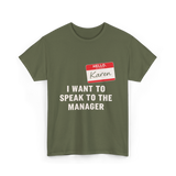 I Want To Speak Karen Costume T-Shirt - Military Green