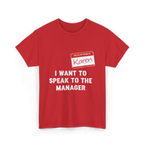 I Want to Speak to the Manager Karen T-Shirt - Red