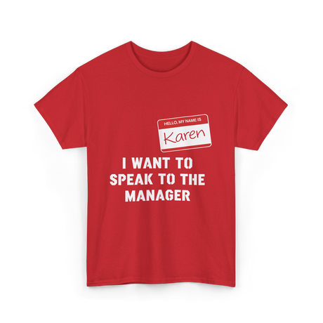 I Want to Speak to the Manager Karen T-Shirt - Red