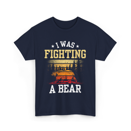I Was Fighting A Bear Survivor T-Shirt - Navy
