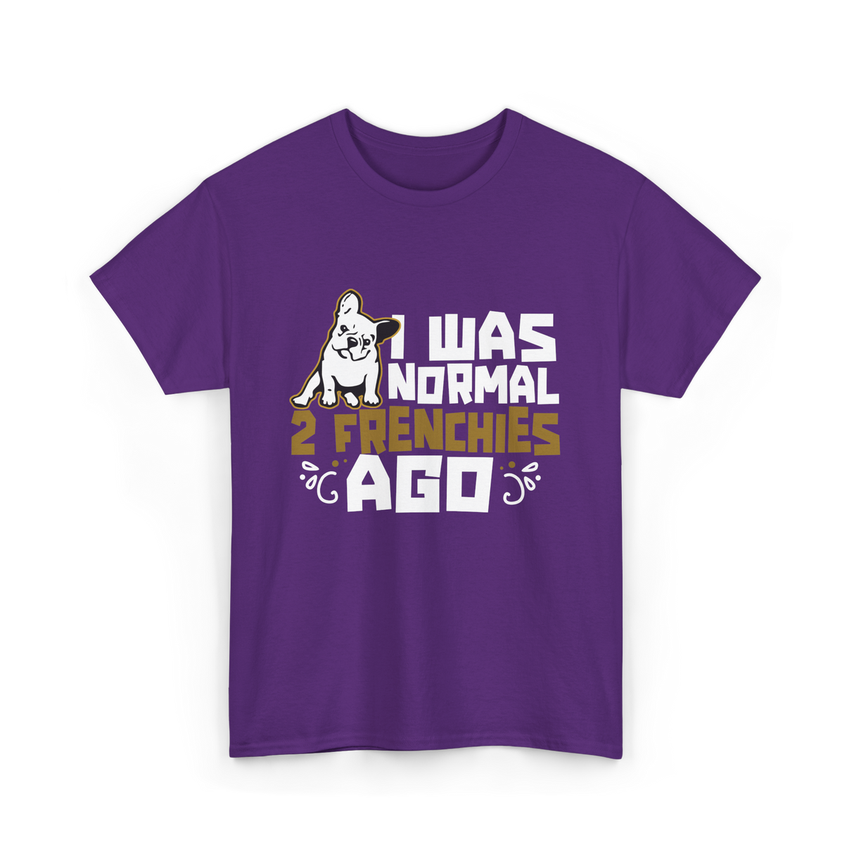 I Was Normal 2 Frenchies French Bulldog T-Shirt - Purple