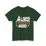 I Was Normal 2 Frenchies French Bulldog T-Shirt - Forest Green