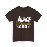 I Was Normal 2 Frenchies French Bulldog T-Shirt - Dark Chocolate