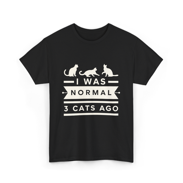 I Was Normal Cat Lovers T-Shirt - Black