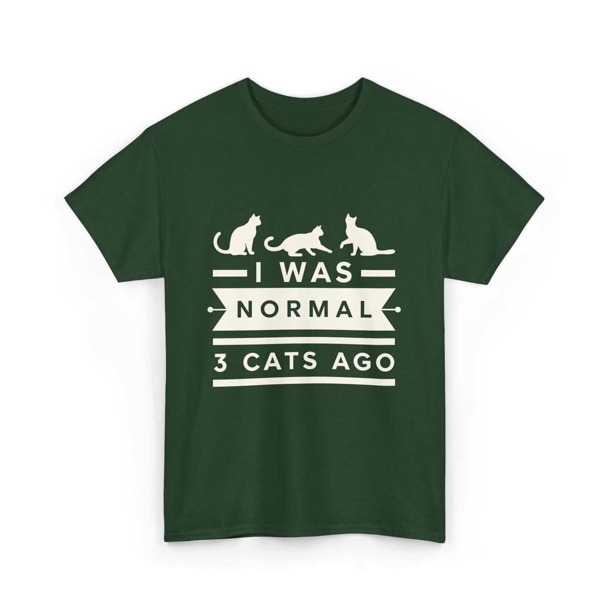 I Was Normal Cat Lovers T-Shirt - Forest Green