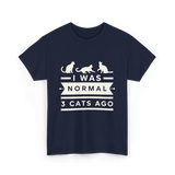 I Was Normal Cat Lovers T-Shirt - Navy