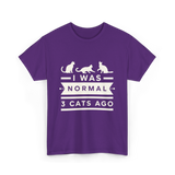 I Was Normal Cat Lovers T-Shirt - Purple