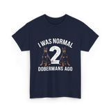 I Was Normal Dobermans T-Shirt - Navy