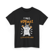 I Was Normal Frenchie Owner T-Shirt - Black