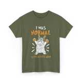 I Was Normal Frenchie Owner T-Shirt - Military Green