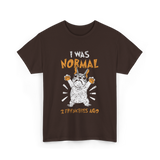 I Was Normal Frenchie Owner T-Shirt - Dark Chocolate