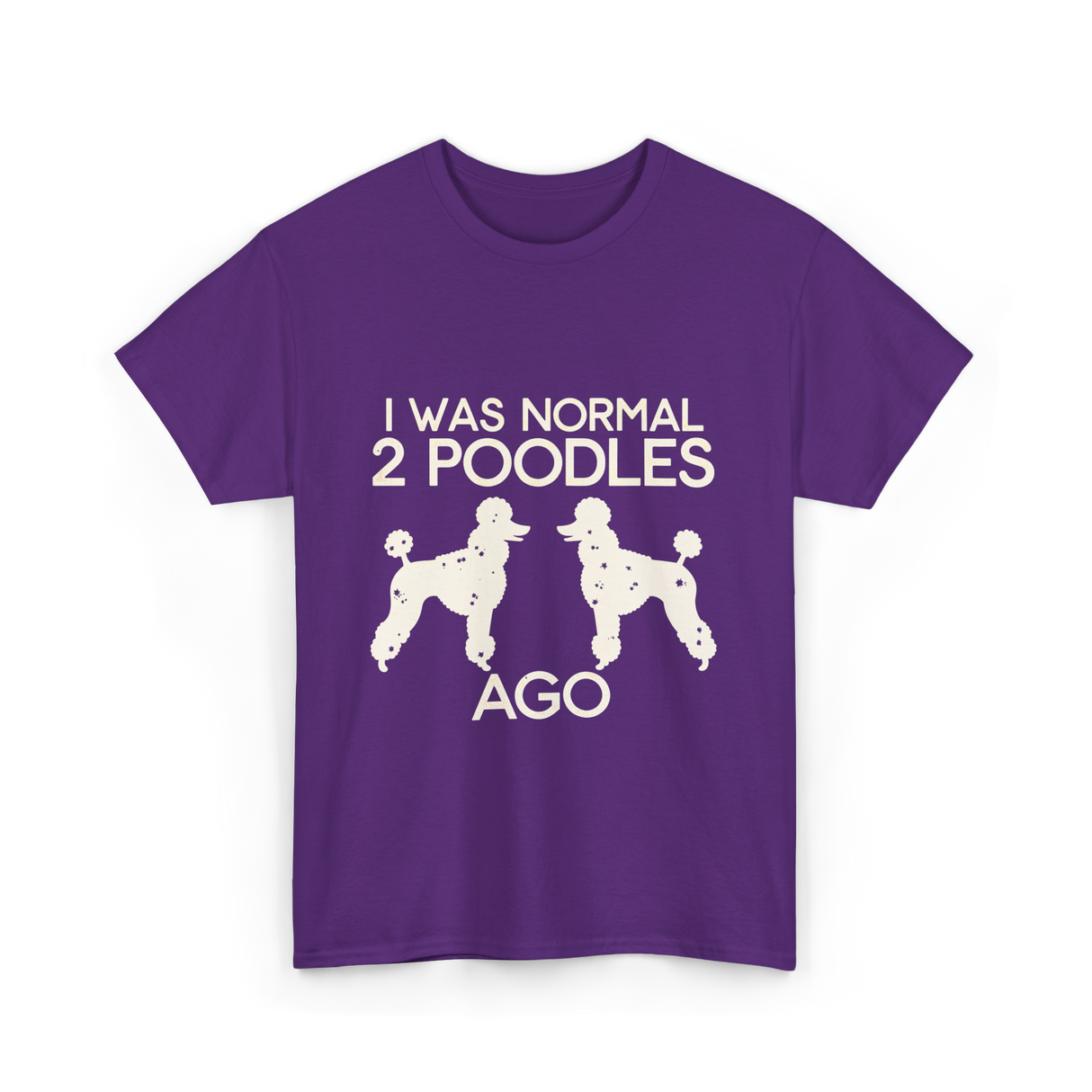 I Was Normal Poodles T-Shirt - Purple