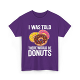 I Was Told Donuts Dessert T-Shirt - Purple